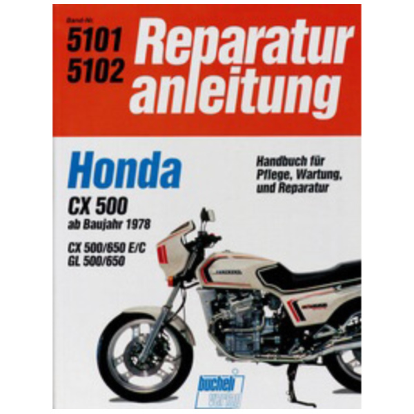 Reparaturhandbuch Motorbuch Bd. 5101 Reparatur-Anleitung für: HONDA CX 500/650 (ab 1978)