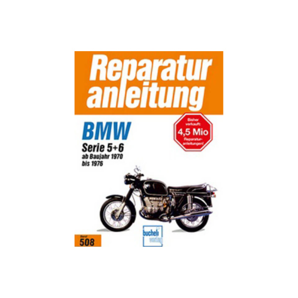Motorbuch Vol. 508 Repair Instructions for: BMW R 50/5, 60/5, 75/5, 60/6, 75/6, 90/6, 90S, 1970 - 1976