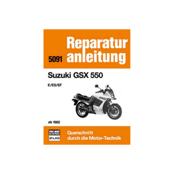Motorbuch Vol. 5091 Repair instructions for: SUZUKI GSX 550 - E/ES/EF from 1982 onwards